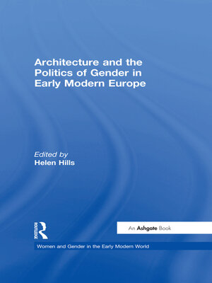 cover image of Architecture and the Politics of Gender in Early Modern Europe